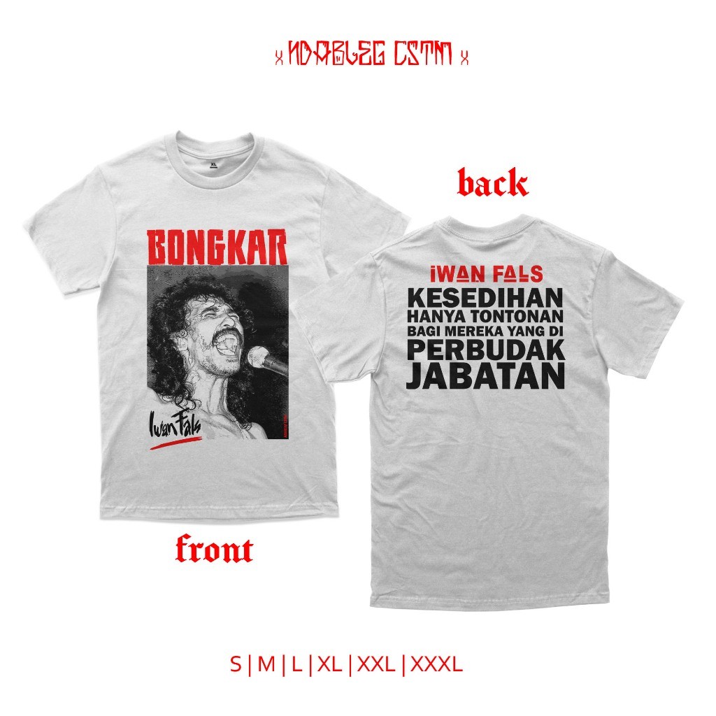 Kaos iwan fals bongkar tshirt oi iwan fals combed 24s