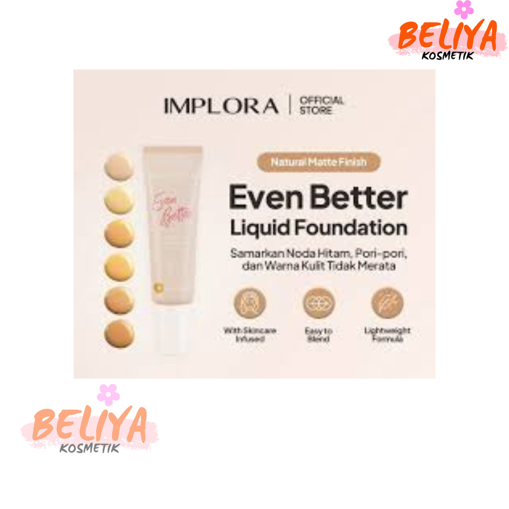 Implora Even Better Liquid Foundation 25gr - Foundation Matte Finish By Implora Original BPOM