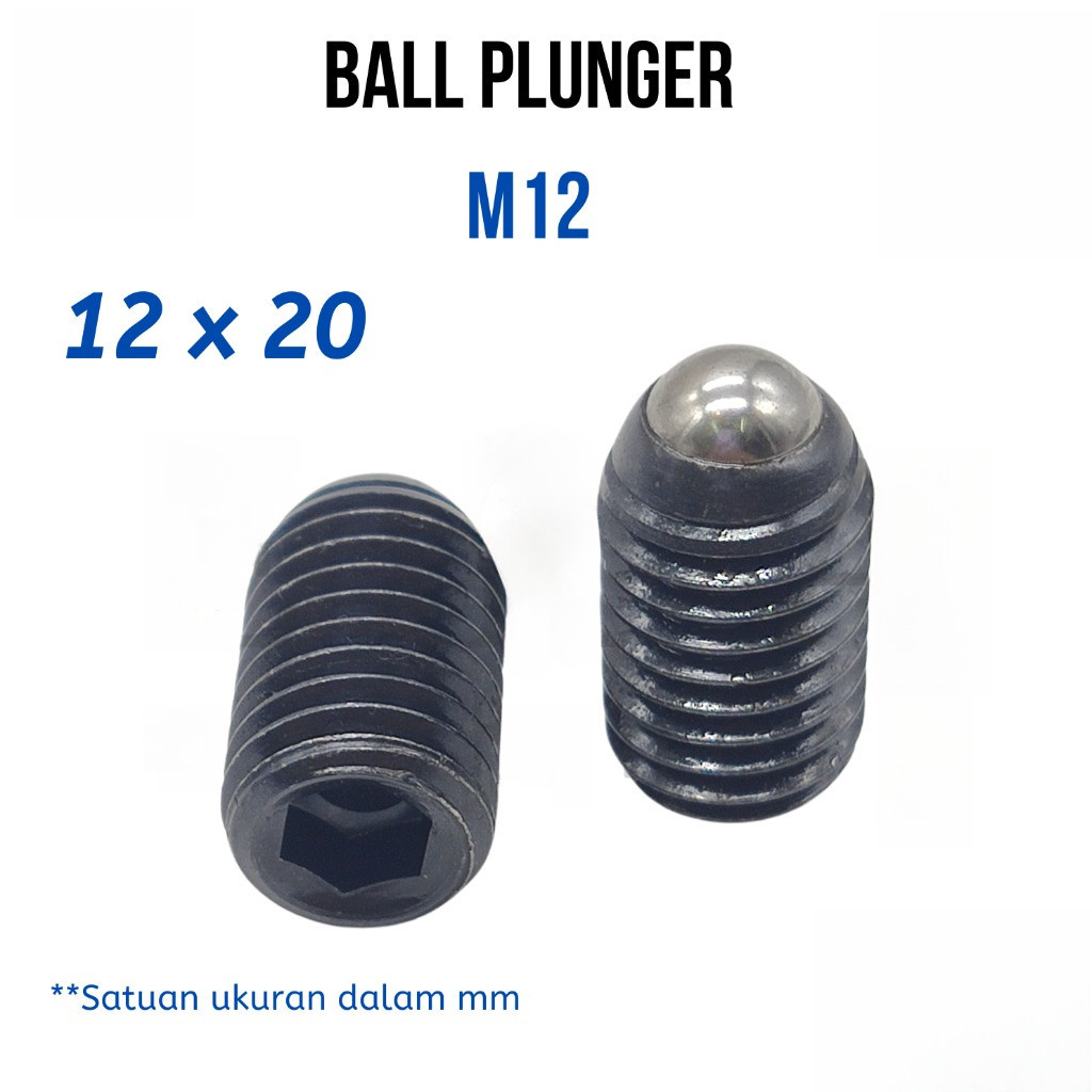 JAGO JAHIT  Ball plunger M10 M12 M16 Baut Stopper 10mm 12mm 10 12 16mm Baut Pelor