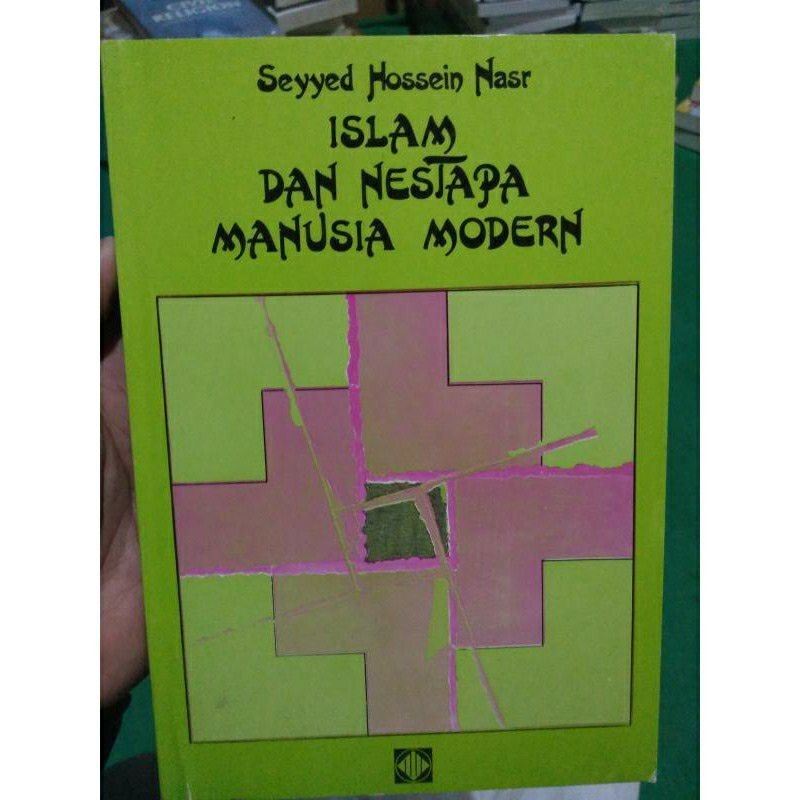 Islam dan Nestapa Manusia Modern Seyyed Hossein Nasr