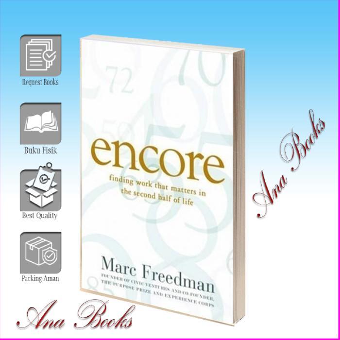 Encore: Finding Work that Matters in the Second Half of Life Marc Free