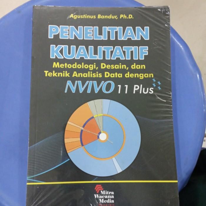penelitian kualitatif NVIVO 11 plus Agustinus Bandur