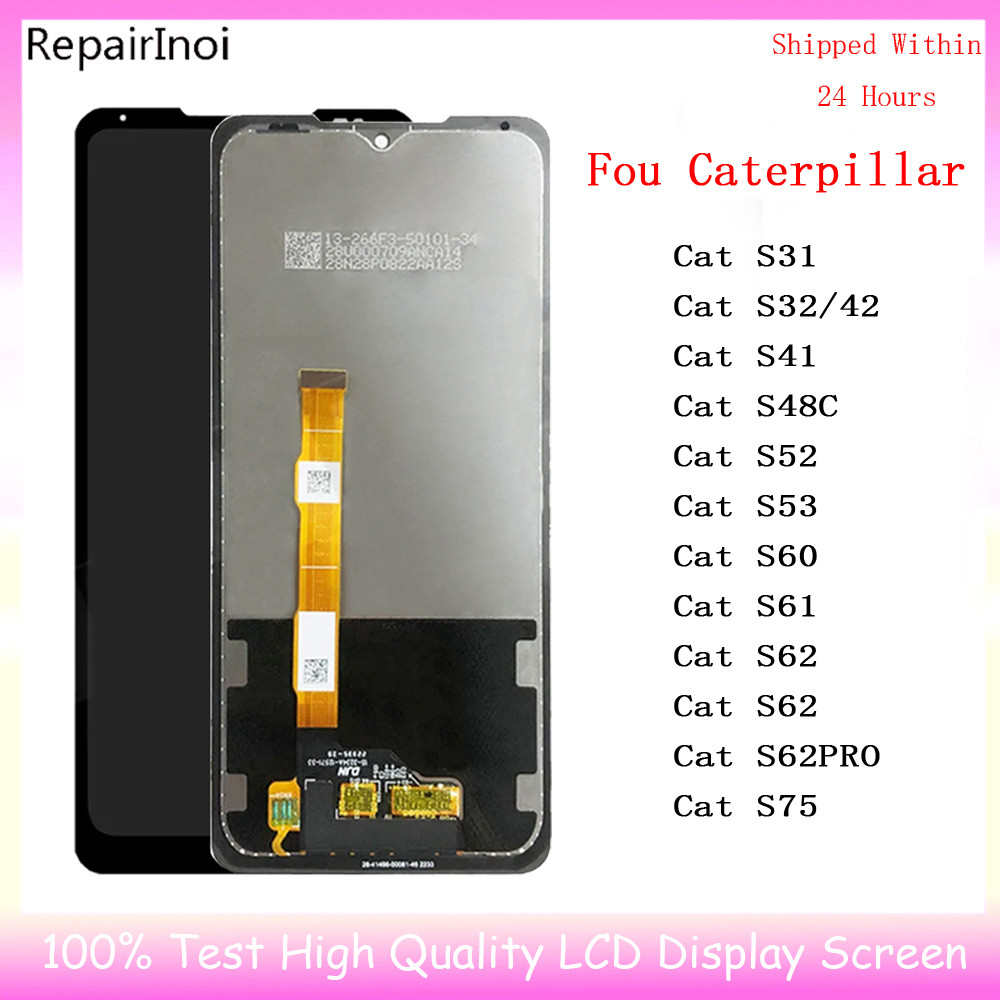 LCD For Caterpillar Cat S31 S32 S41 S42 S52 S53 S60 S61 S75 S48C S62 Pro splay LCD Tou Screen gitize