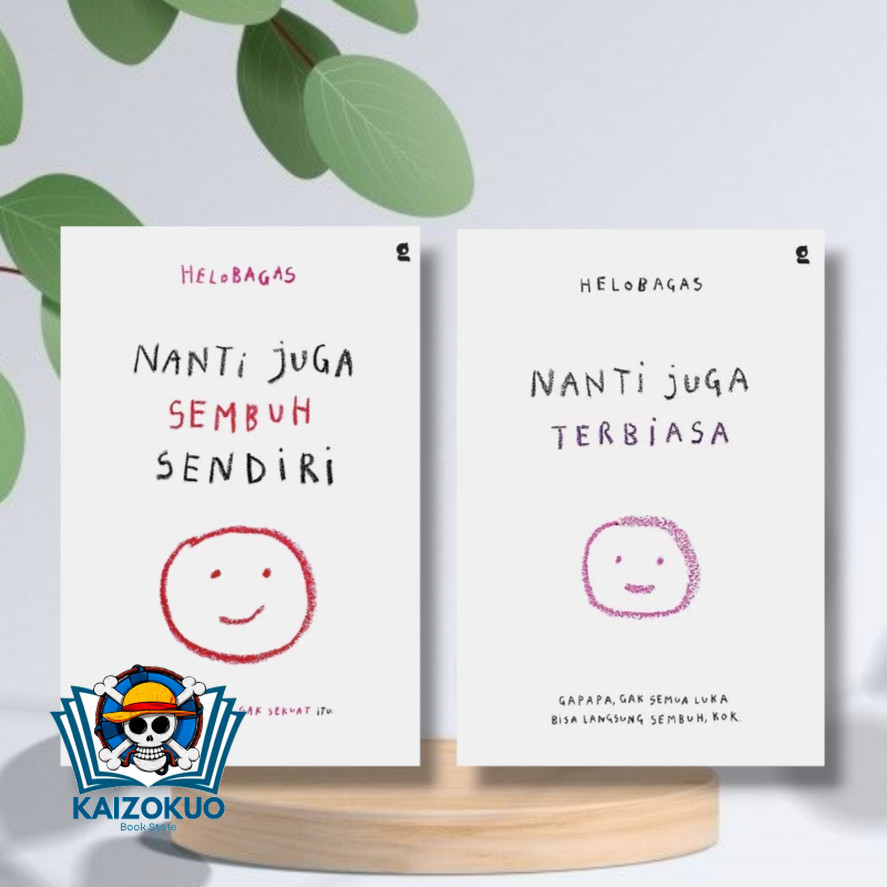 Nanti Juga Terbiasa & Nanti Juga Sembuh Sendiri - HELOBAGAS