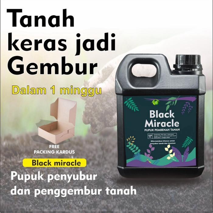 Pupuk organik penggembur dan penyubur tanah dan tanaman BLACK MIRACLE