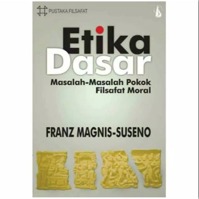 Etika Dasar - Franz Magnis Suseno