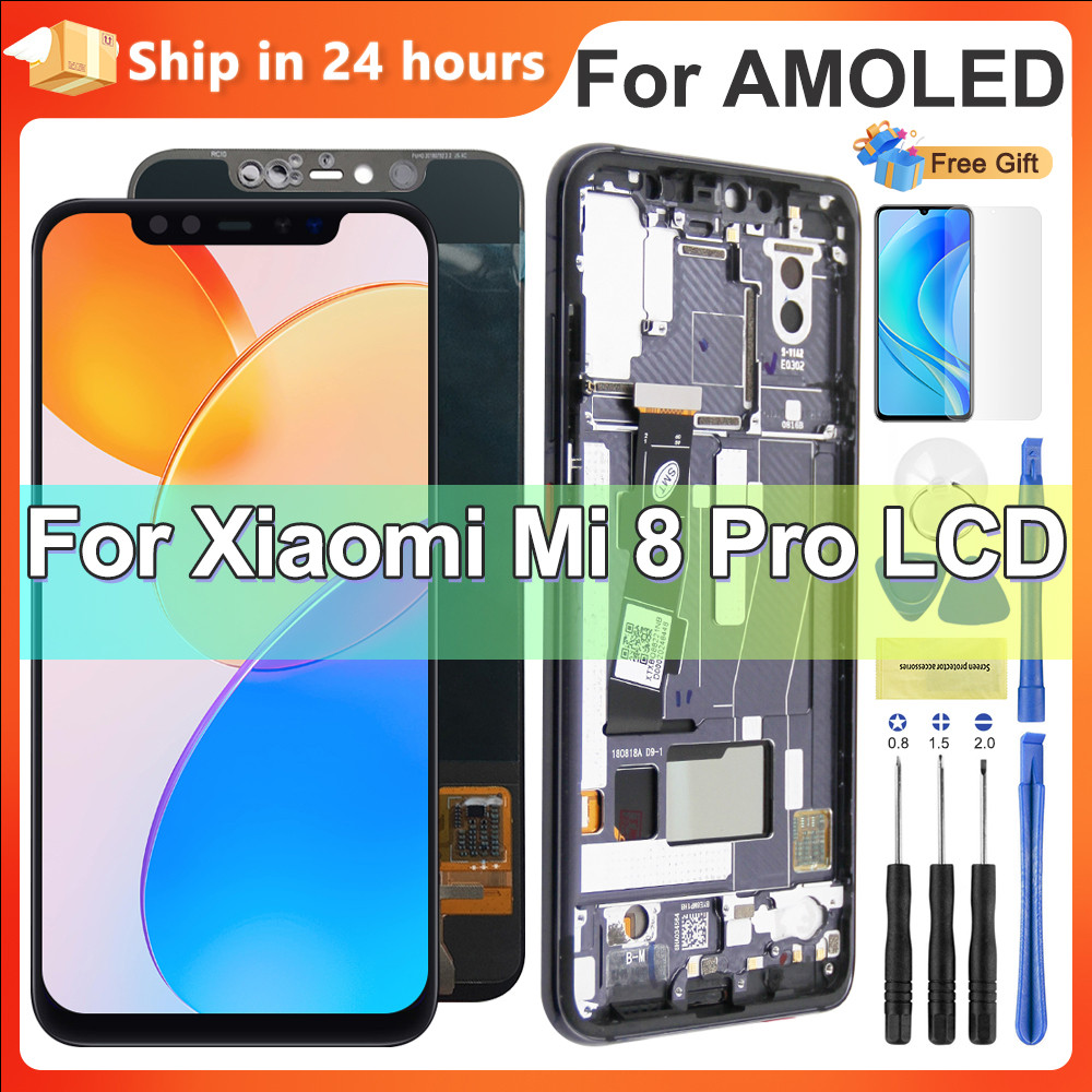 6.21" Tested AMOLED splay For Xiaomi Mi 8 Pro Lcd Tou Screen gital Assembly M1807E8A Mi 8 Explorer w