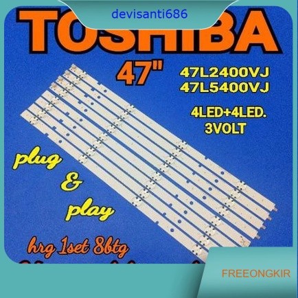 LAMPU BACKLIGHT BL LED TV TOSHIBA 47INCH 47L2400VJ 47L5400VJ BL TOSHIBA 47IN 47L2400 47L5400 NEW