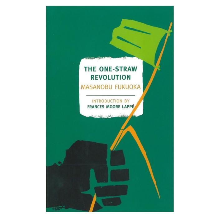 THE ONE STRAW REVOLUTION MASANOBU FUKUOKA - softcover