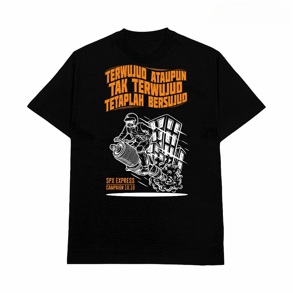 Kaos SPX Express Shoppe Express 10.10 | Kaos Terwujud Tak Terwujud Tetaplah Bersujud