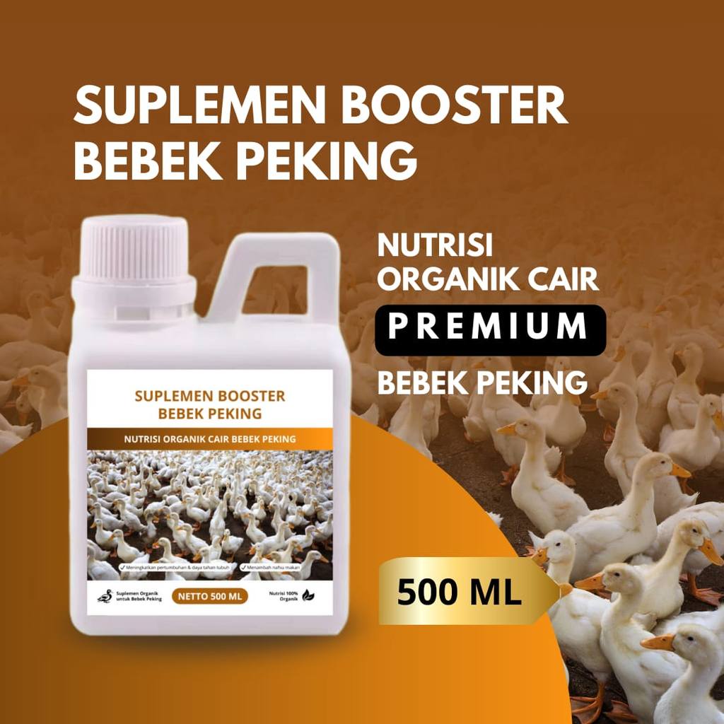 Nutrisi Organik Cair 500ML Booster Peningkat Nafsu Makan Dan Penggemukan Daging Bebek Peking 
