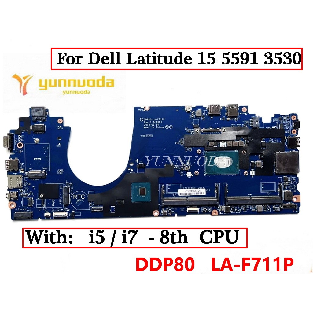 DDP80 LA-F711P For Dell Latitude 15 5591 3530 Laptop Motherboard With i5-8300H i5-8400H i7-8850U CPU