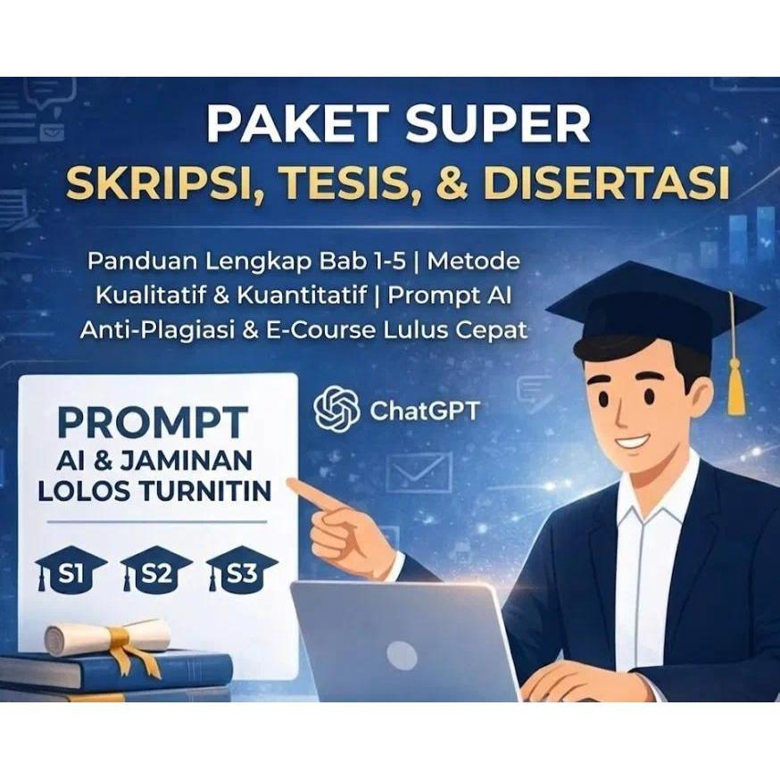 AI Skripsi Mega Pack AI Prompt: Skripsi, Tesis, Disertasi, Tugas Kuliah (Kualitatif & Kuantitatif)