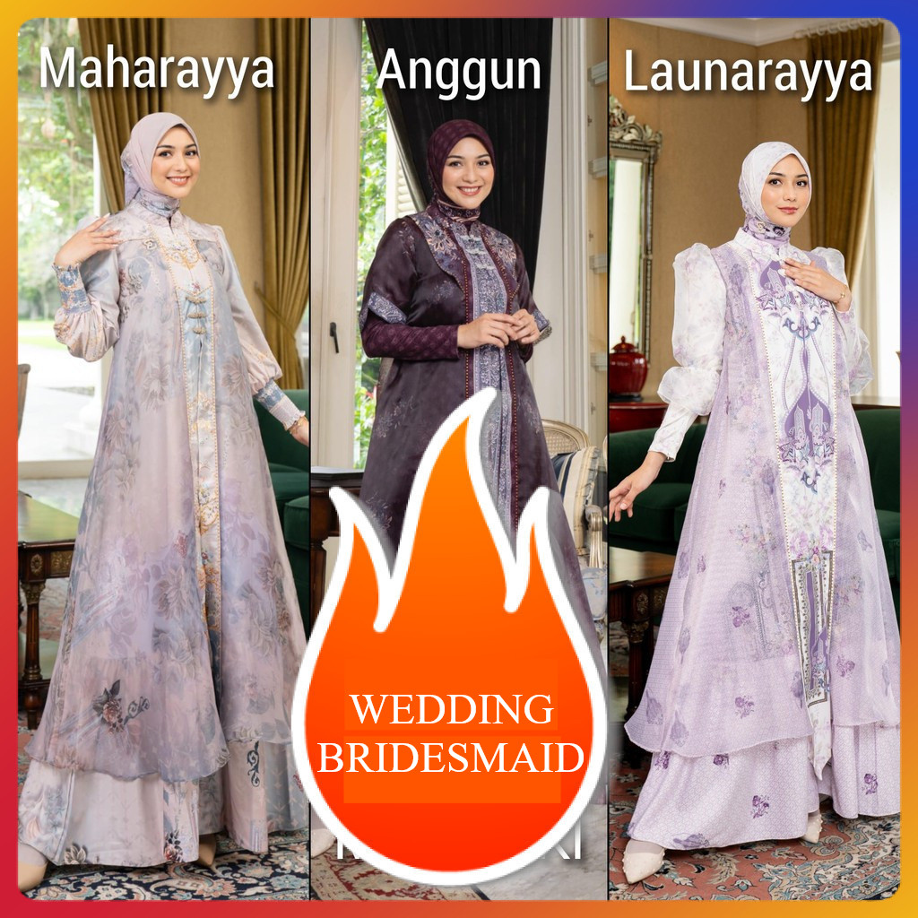 ANGGUN MAHARAYYA LAUNARAYYA SERIES SARIMBIT KONDANGAN BRIDESMAID PREMIUM ELDEENA SYARI COUPLE GAMIS