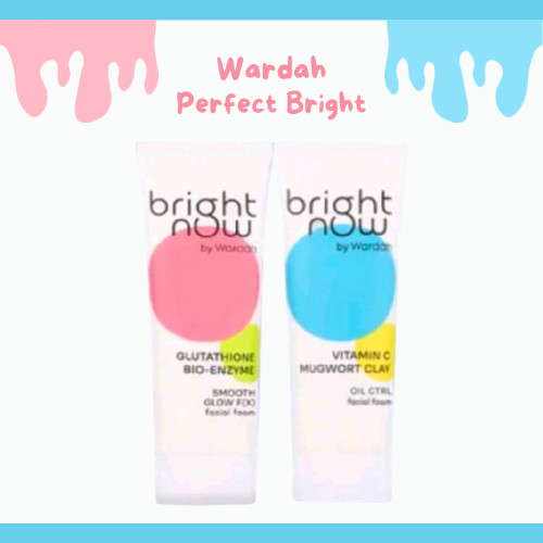 Wardah Perfect Bright Now Smooth Glow F(X) Facial Foam Bright Smooth Glow | Bright Oil Control | Coo