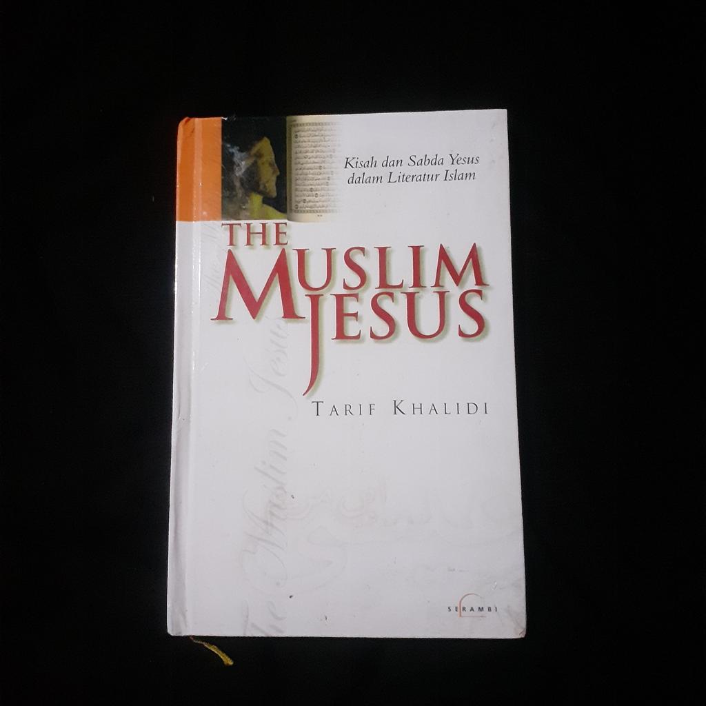 The Muslim Jesus - Tarif Khalidi