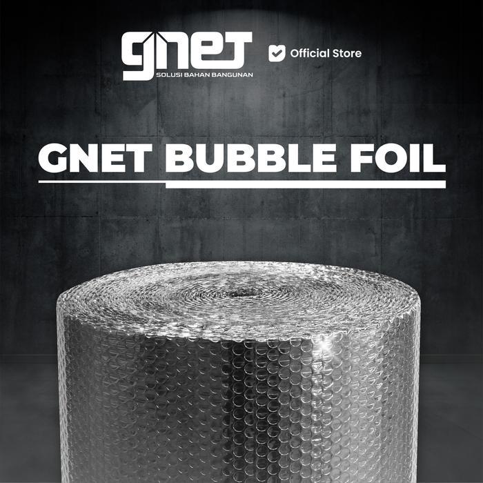 GNET Foil Peredam Panas - Bubble | Alumunium Insulasi Atap