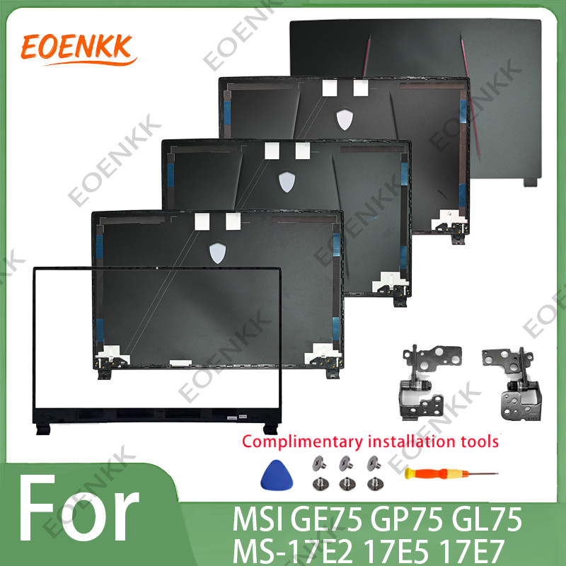 Replacement Housing Kit for MSI GE75 GP75 GL75 Series Screen Rear Cover Front Bezel Hinge LCD Frame 