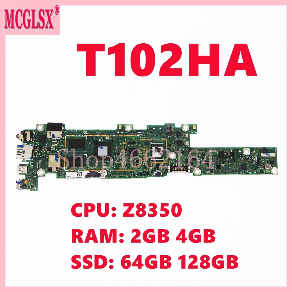 T102HA with Z8350 CPU 2GB 4GB-RAM 64GB 128GB-SSD Mainboard For ASUS T102H T102HA Laptop Motherboard 