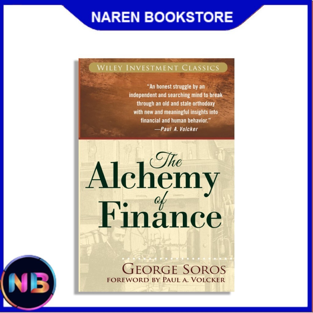 The Alchemy of Finance by George Soros