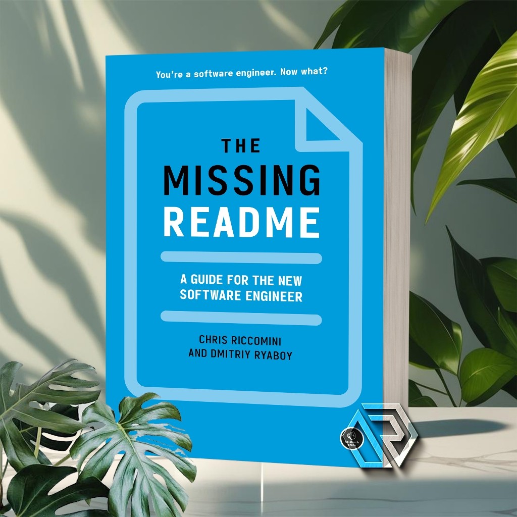 The Missing README A Guide for the New Software Engineer
