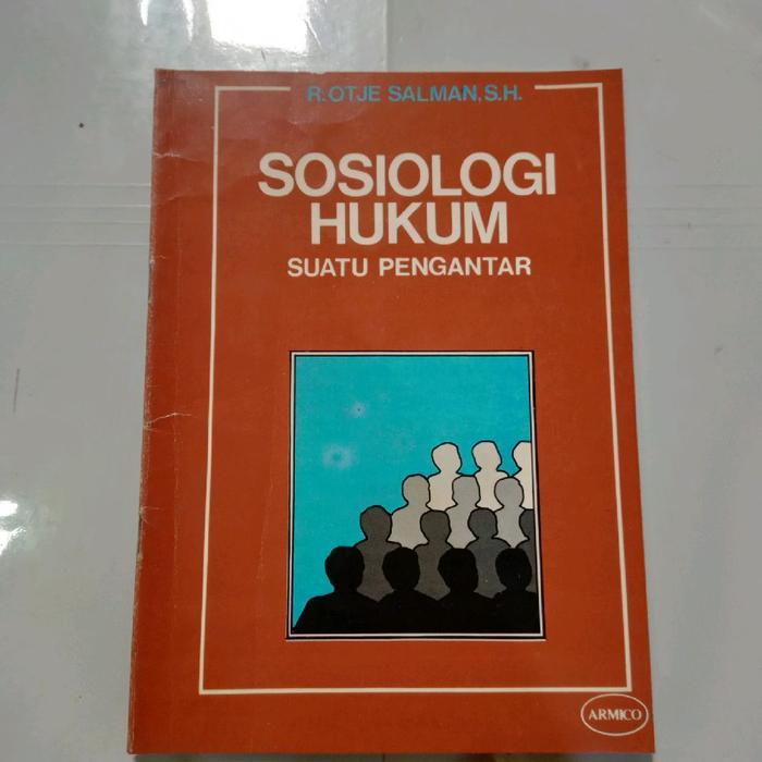 Buku SOSIOLOGI HUKUM SUATU PENGANTAR-R OTJE SALMAN SH