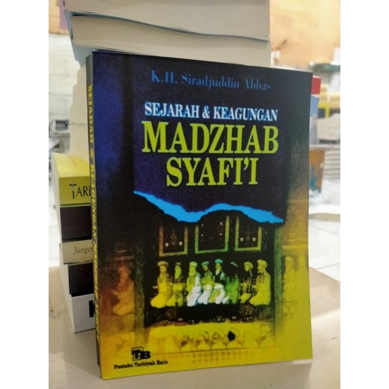 Sejarah Dan Keagungan Madzhab Syafi'i - KH. Sirajuddin Abbas