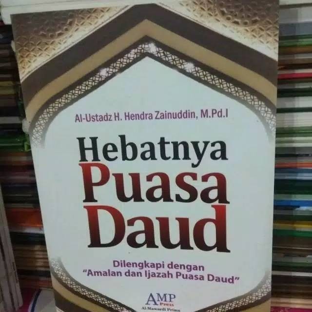 HEBATNYA PUASA DAUD - USTADZ HENDRA ZAINUDIN