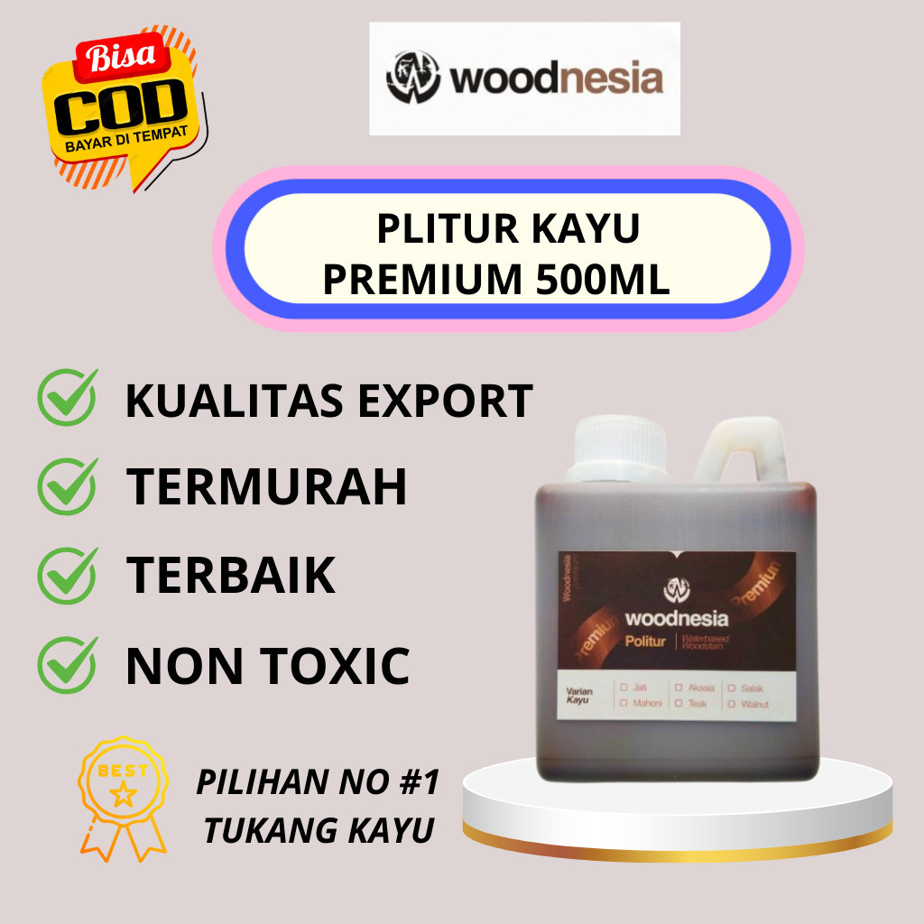 Politur Premium Plitur Kayu Jati dan Kayu Mahoni Water based Pengkilap Kayu 500ml