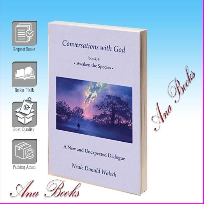 Conversations with God Book 4 Awaken the Species Neale Donald Walsch