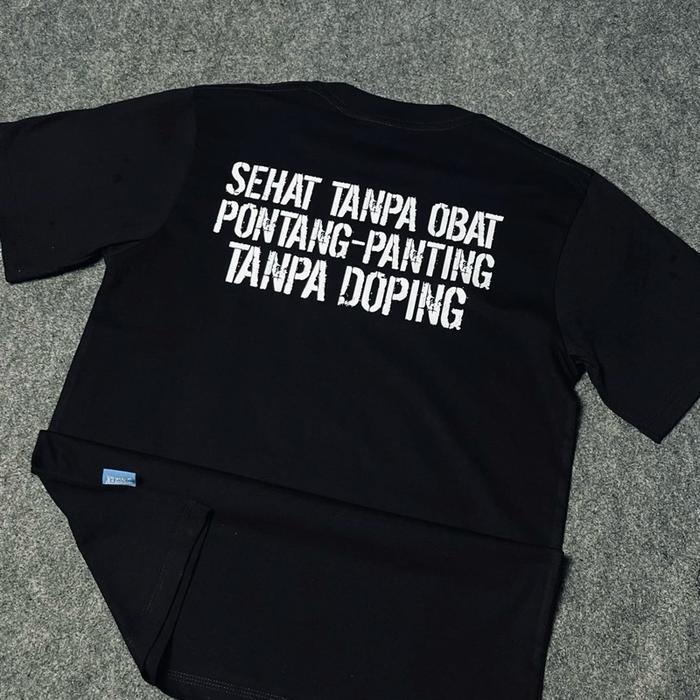 T-SHIRT SEHAT TANPA OBAT,PONTANG PANTING TANPA DOPING,SINISTER,COMBED24s Koas kata kata, Unisex - HI