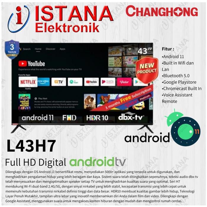 CHANGHONG ANDROID 11 FULL HD DIGITAL TV 43 INCH L43H7