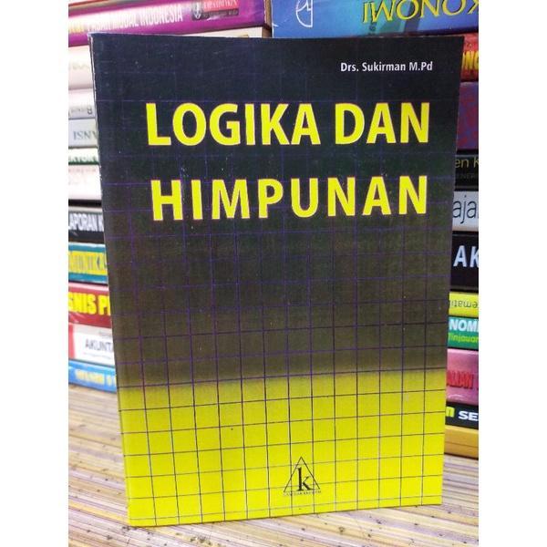 Logika dan Himpunan - Sukirman