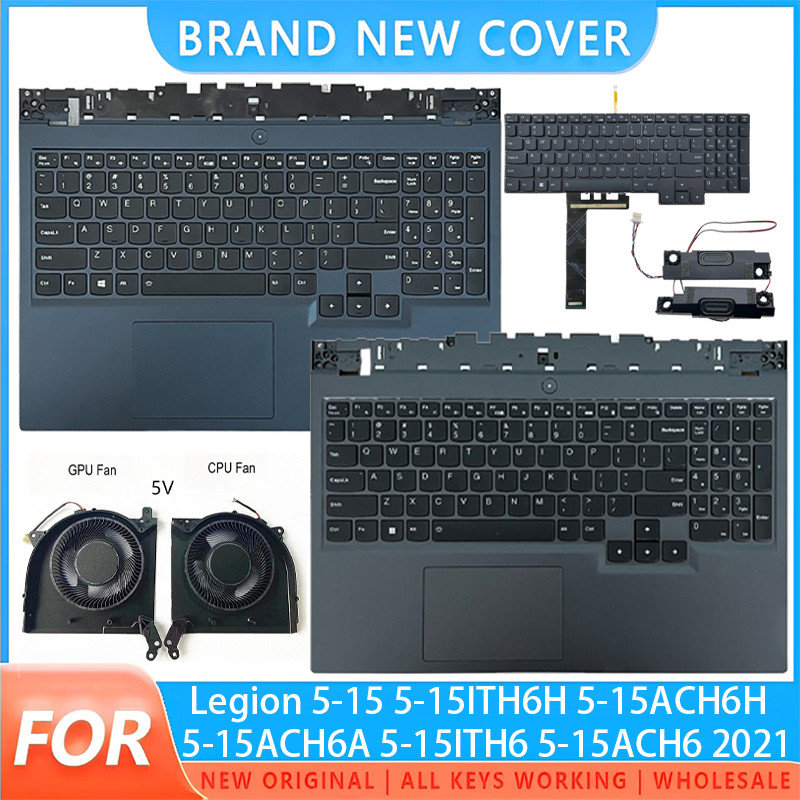 NEW For Legion 5-15 5-15ITH6H 5-15ACH6H 5-15ITH6 5-15ACH6 2021 Keyboard /C Cover Keyboard/fan/CPU gr