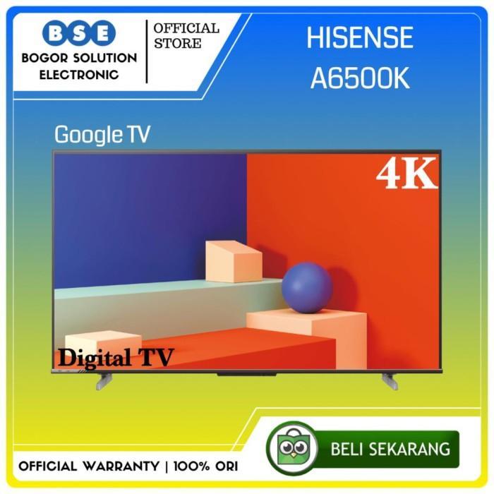 TV Hisense 65 Inch Android Google TV 4K 65 Hisense 65A6500K 65A6500