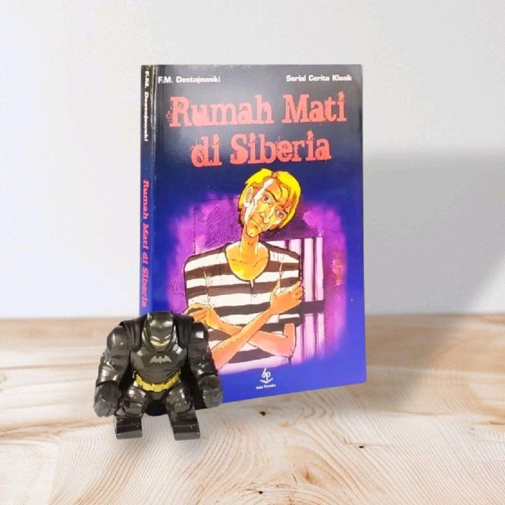 Serial Cerita Klasik Rumah Mati di Siberia Karya F.M. Destojewski