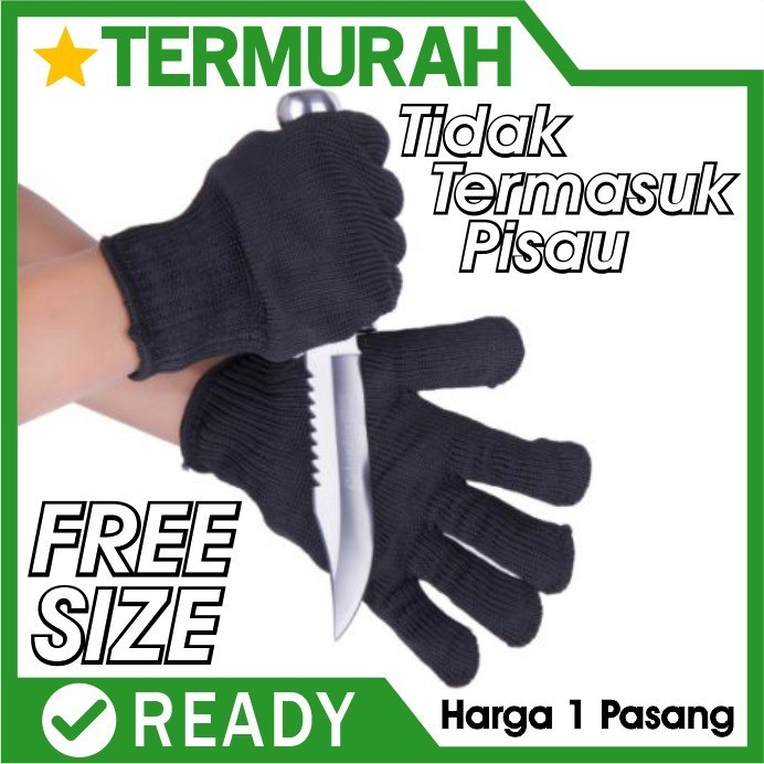 TERMURAH Sarung Tangan Anti Pisau Tajam Potong Gores Bacok Begal Anti Cut Glove resistant gloves tus