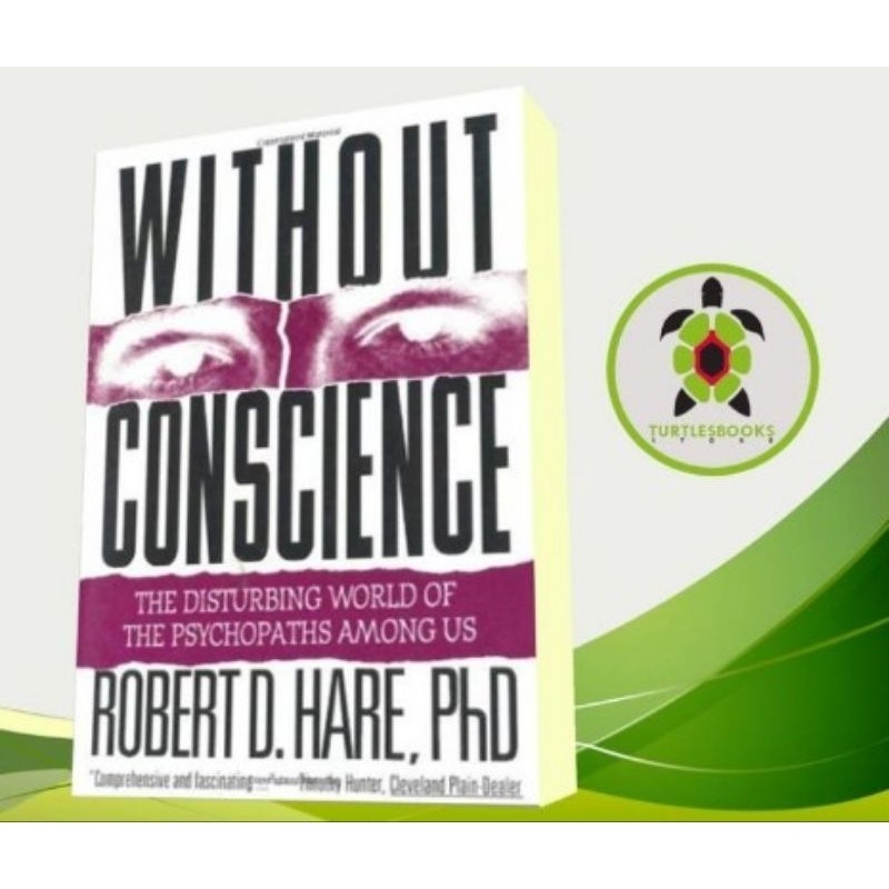 Without Conscience: The Disturbing World of the Psychopaths Among Us