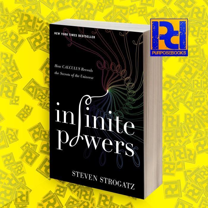Infinite Powers: How Calculus Reveals the Secrets of the Universe