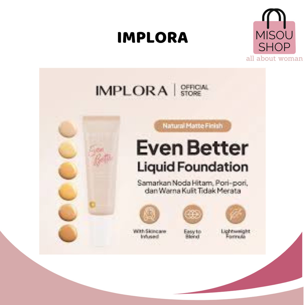 Implora Even Better Liquid Foundation 25gr - Foundation Natural Matte Finish Original BPOM