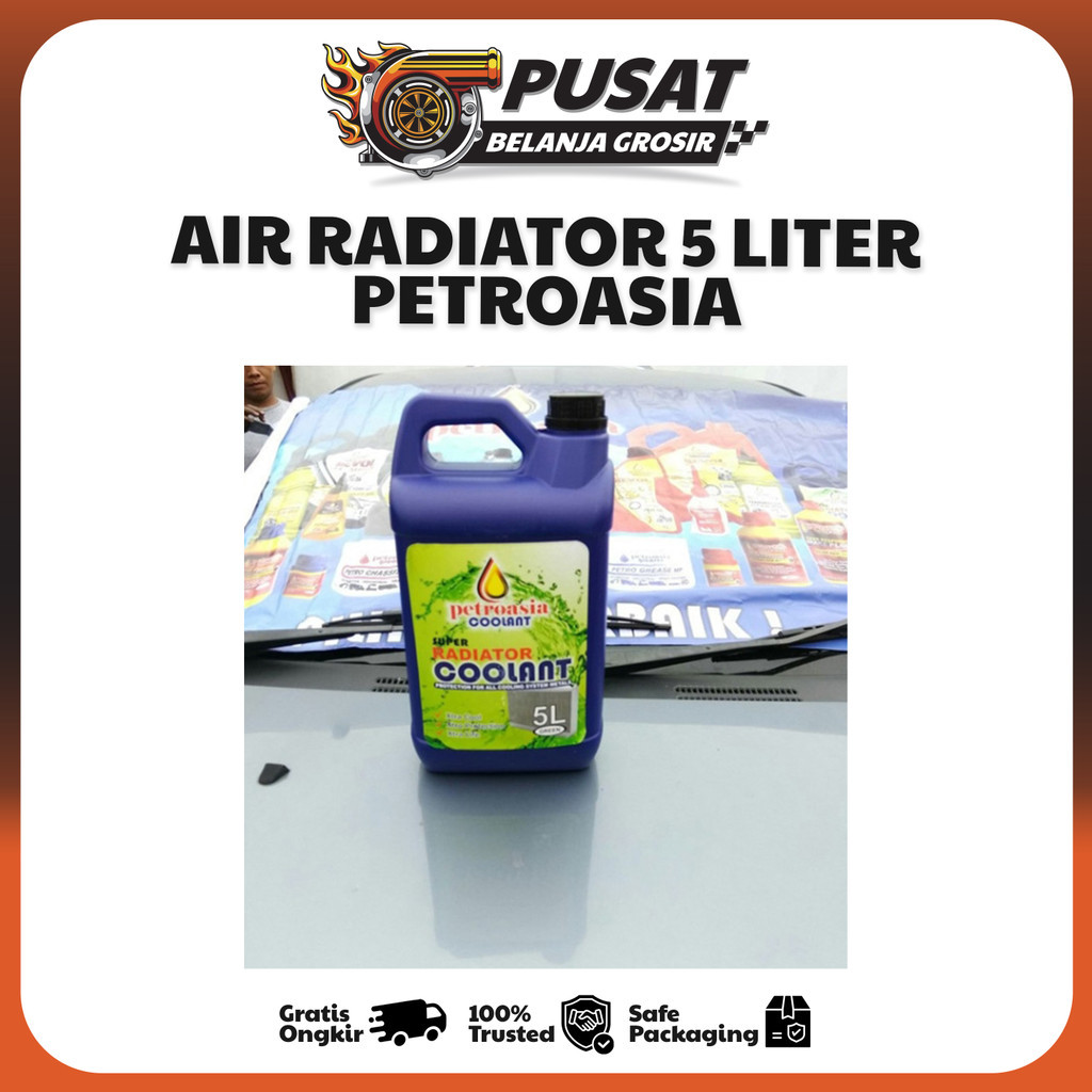 Air Raditor Mobil Motor Universal 5 LITER / Radiator Coolant Super Green SNI merk PETROASIA 5L Pusat