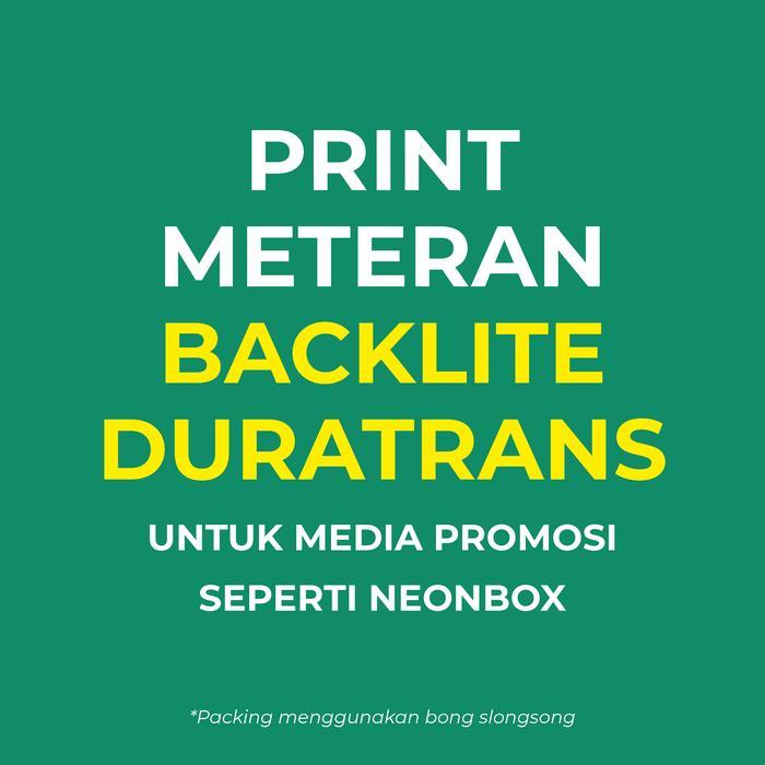 PRINT BACKLITE DURATRANS, BACKLITE NEON BOX, BACKLITE FILM