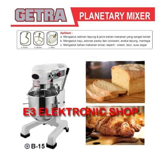 GETRA B-15 PLANETARY MIXER - MESIN PENGADUK ADONAN ROTI 5 KG