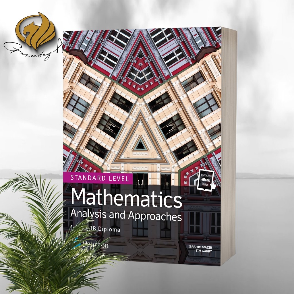 Mathematics Analysis and Approaches - Standard Level for the IB Diploma