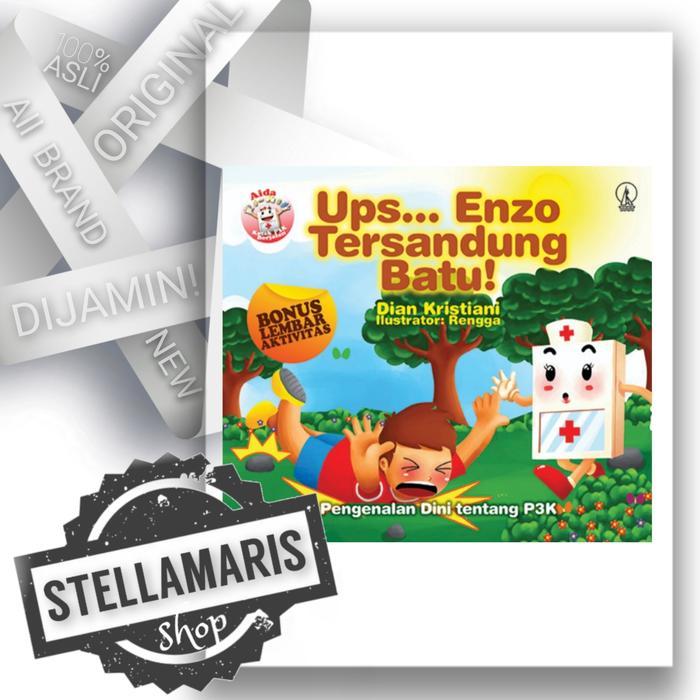 UPS ... ENZO TERSANDUNG BATU!: Pengenalan Dini tentang P3K - Buku Anak