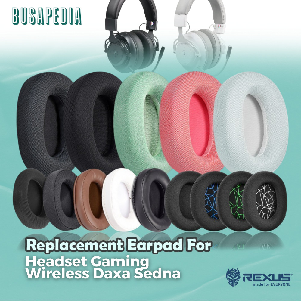 Earcup Earcushion Earpad  Rexus Headset Gaming Wireless Daxa Sedna Busa Bantalan Foam Pad