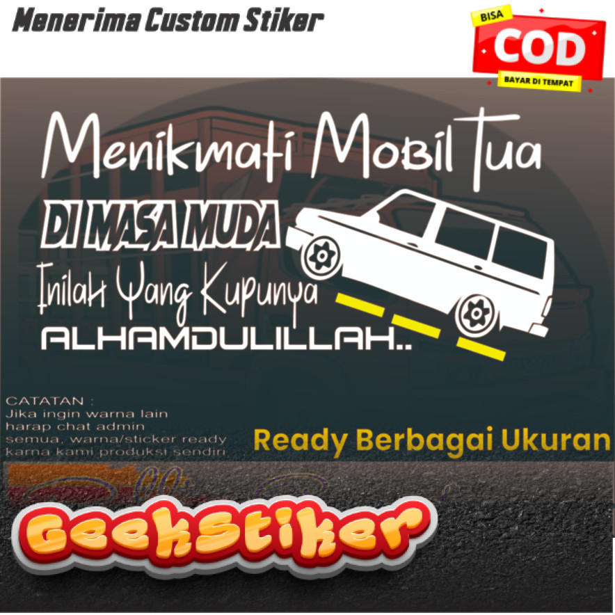 cuting stiker kata kata MENIKMATI MOBIL TUA, stiker kata kata kepetan, kaca mobil truck picup dll..