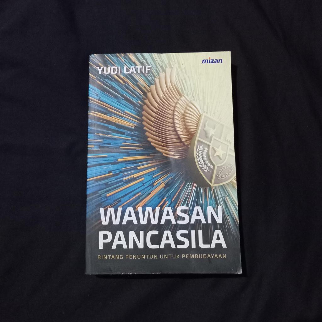 Wawasan Pancasila - Yudi Latif