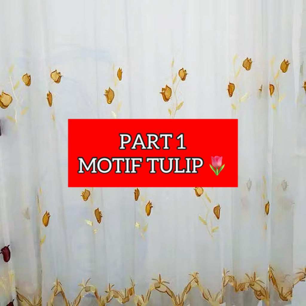 [LENYS] PART 1 TULIP Fitras bordir/vitras putih/vitrase bordir tulip matahari furing/vitrace jendela