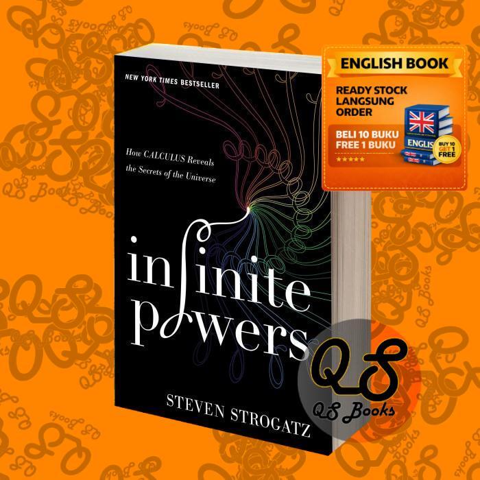 Infinite Powers: How Calculus Reveals the Secrets of the Universe